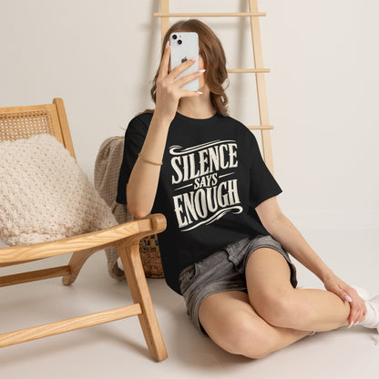 Silence Says Enough T-Shirt - Vintage Script Statement Tee