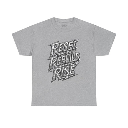 Reset Rebuild Rise T-Shirt — Motivational Graphic Tee