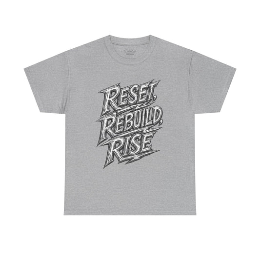 Reset Rebuild Rise T-Shirt — Motivational Graphic Tee