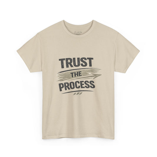 Trust The Process T-Shirt — Motivational Graphic Tee