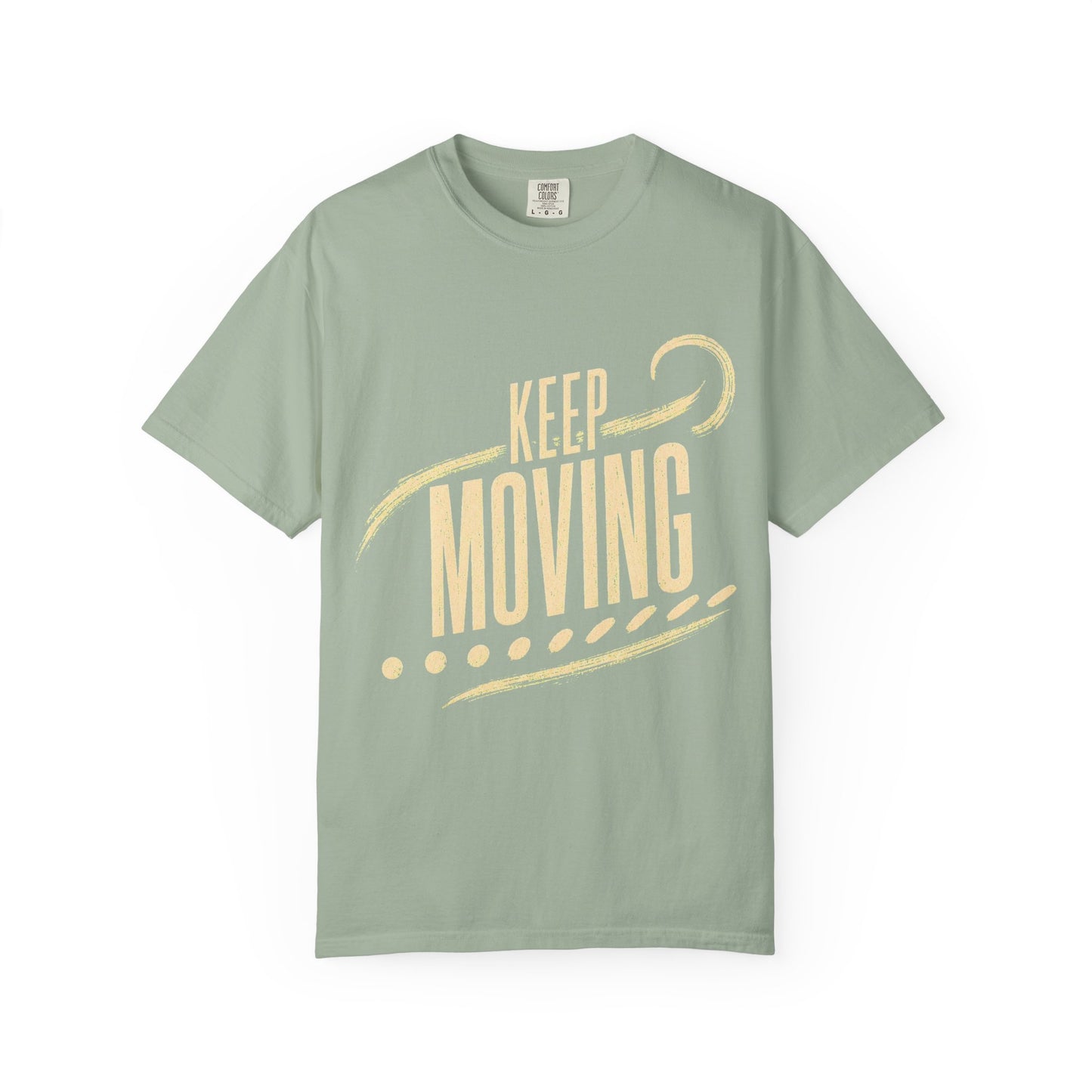 Keep Moving T-Shirt — Motivational Graphic Tee
