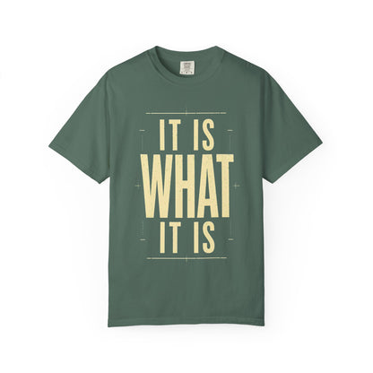 It Is What It Is T‑Shirt — Minimalist Positive Quote Tee