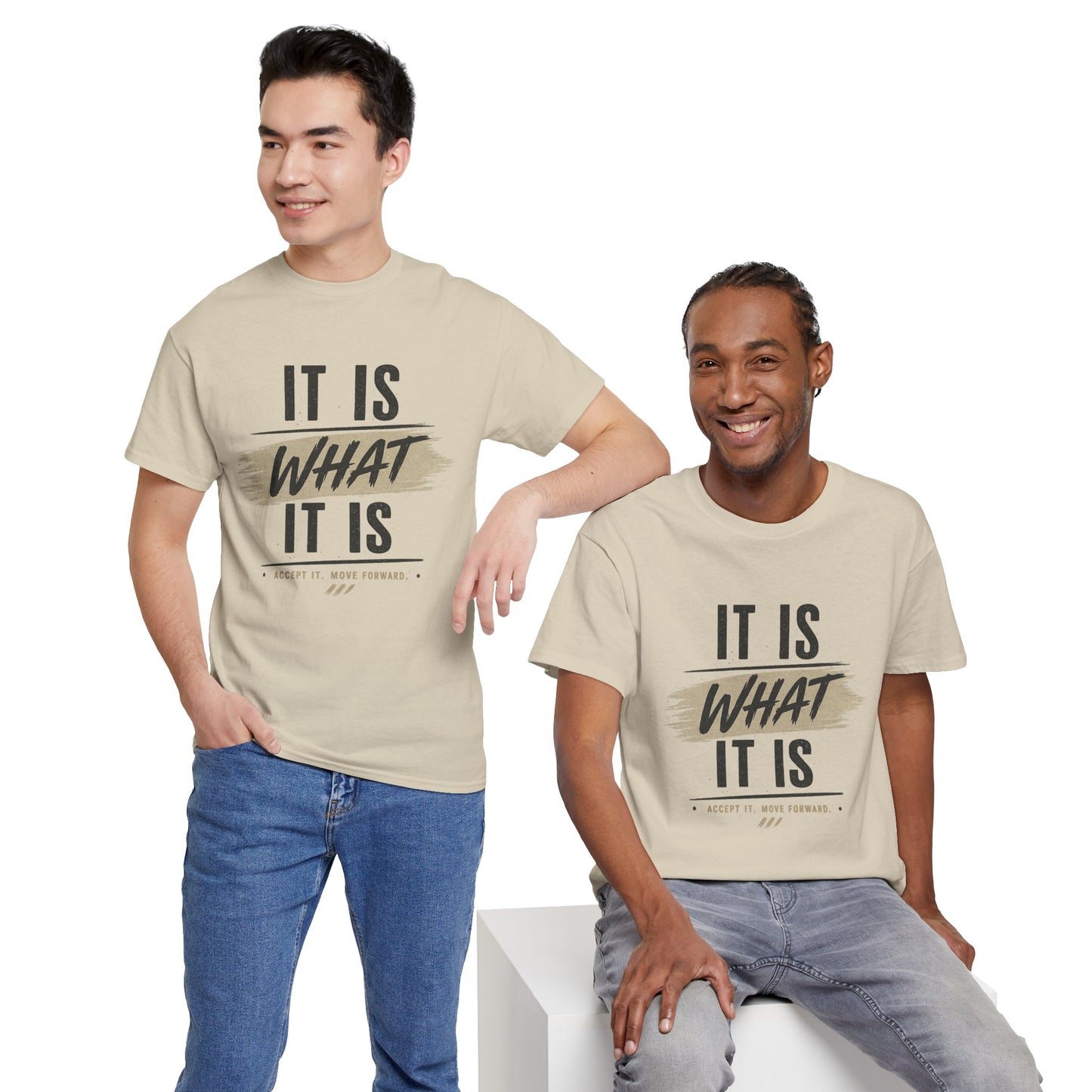 It Is What It Is Tee – Casual Neutral Graphic T-Shirt