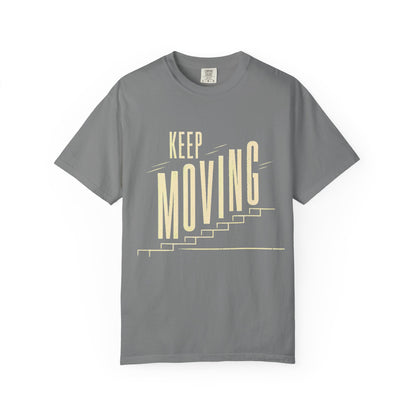Keep Moving T-Shirt — Motivational Graphic Tee