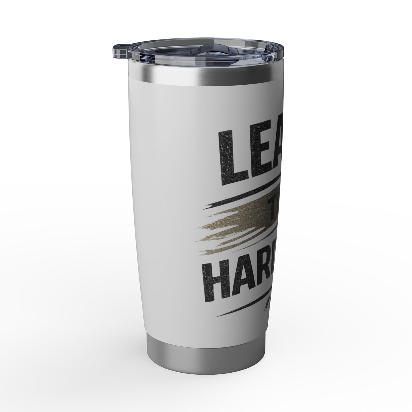 Learn The Hard Way 20oz Tumbler — Motivational Stainless Travel Cup