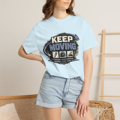 Keep Moving T-Shirt — Motivational Graphic Tee