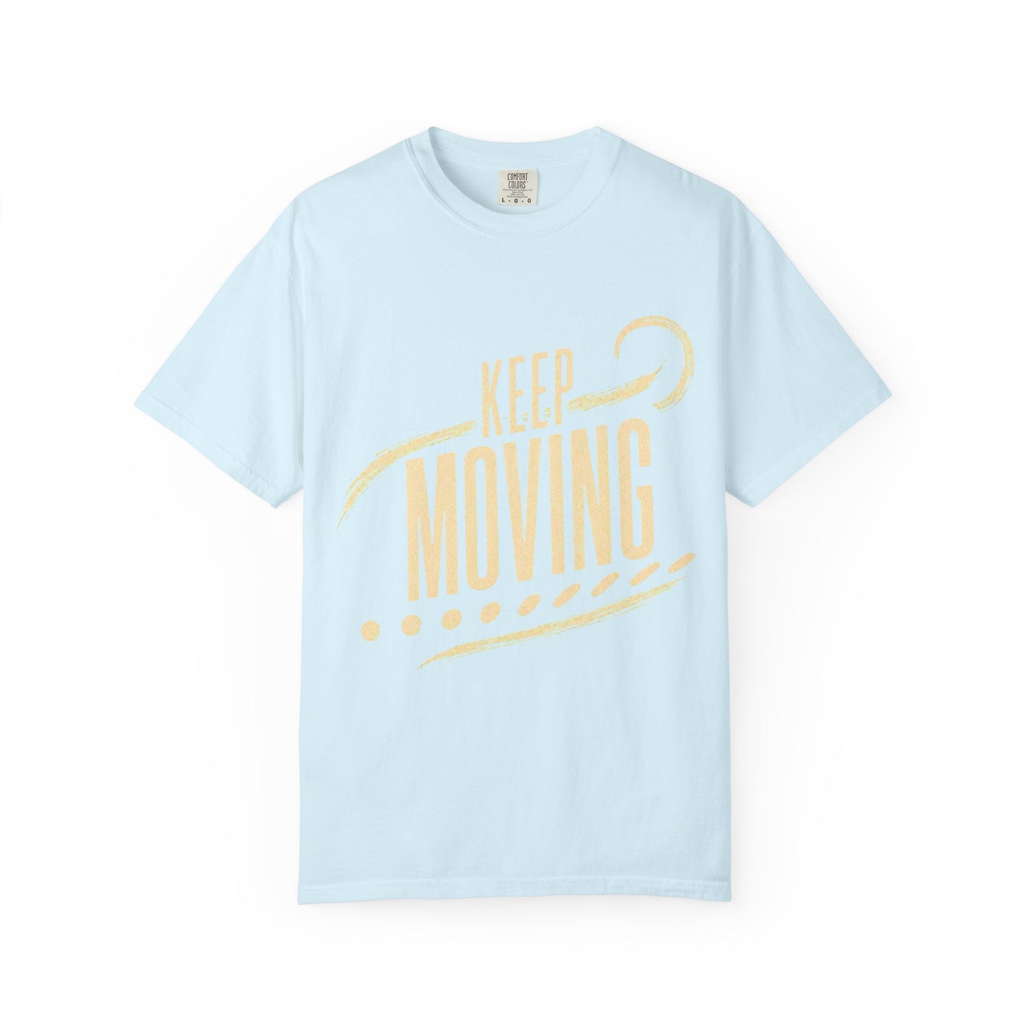 Keep Moving T-Shirt — Motivational Graphic Tee