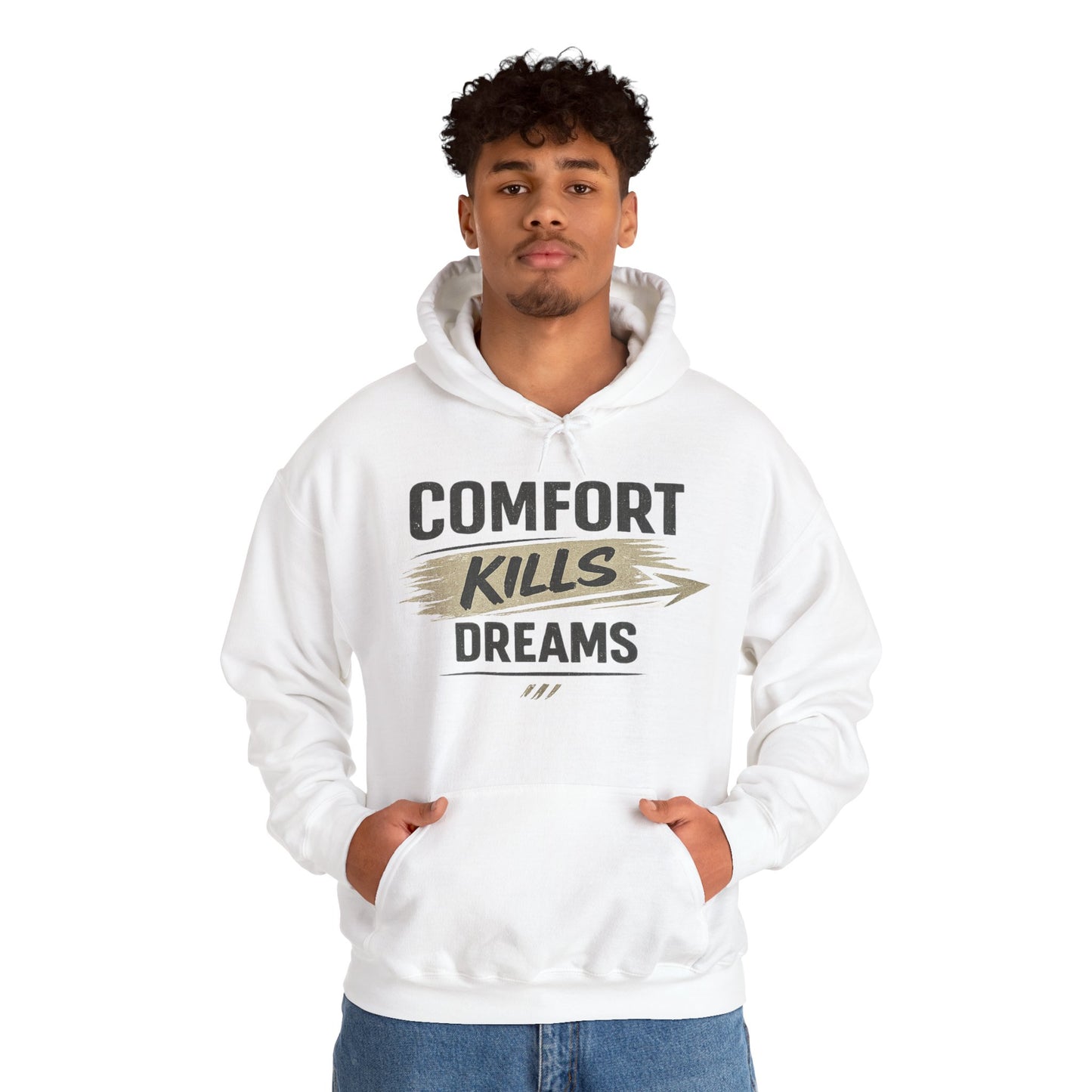 Hoodie — "Comfort Kills Dreams" Motivational Pullover