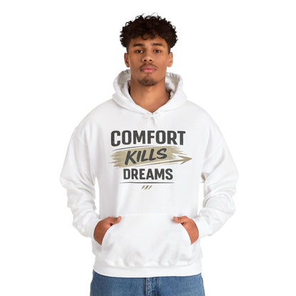 Hoodie — "Comfort Kills Dreams" Motivational Pullover