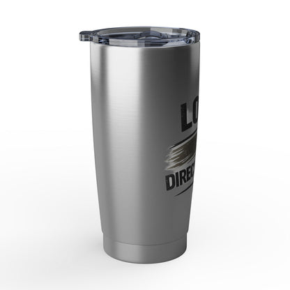 Lost Is A Direction Too 20oz Tumbler — Motivational Stainless Travel Cup