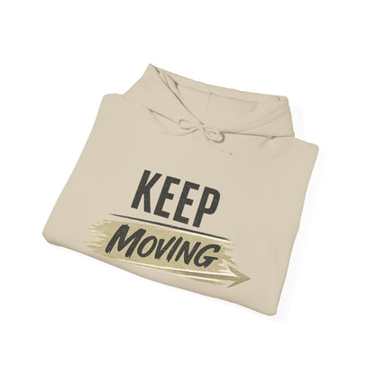 Keep Moving Hoodie — Motivational Pullover Sweatshirt for Fitness & Everyday Wear