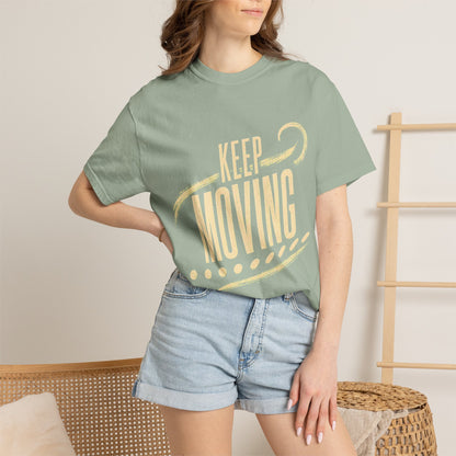 Keep Moving T-Shirt — Motivational Graphic Tee