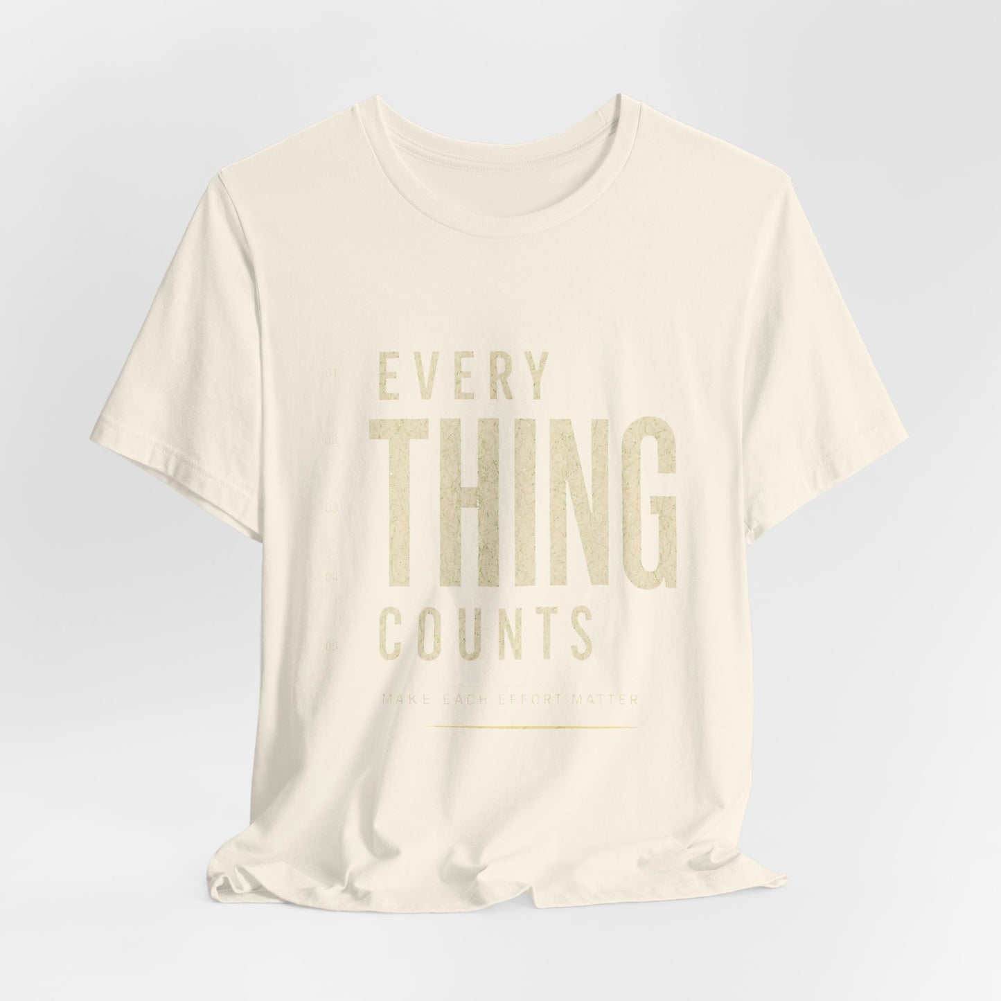 Everything Counts T‑Shirt — Inspirational Minimalist Graphic Tee