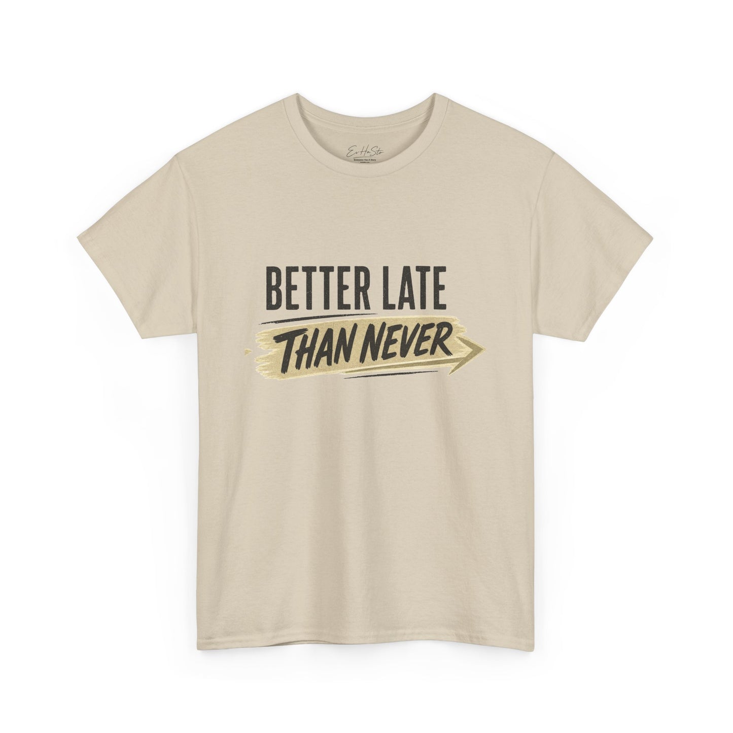 Better Late Than Never T‑Shirt — Retro Brush Script Graphic Tee