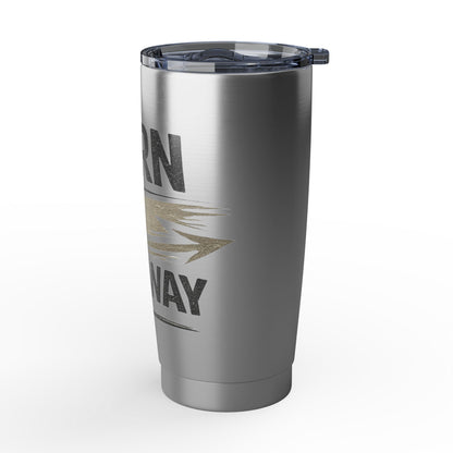 Learn The Hard Way 20oz Tumbler — Motivational Stainless Travel Cup