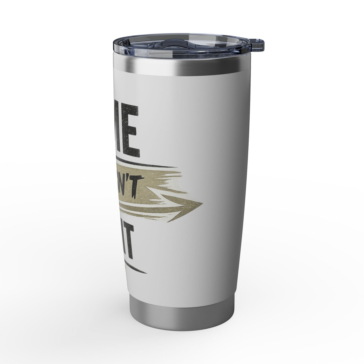 Time Doesn't Wait  20oz Tumbler — Motivational Stainless Travel Cup