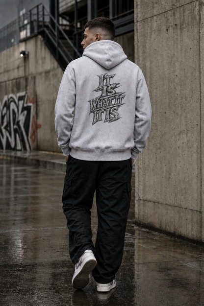 It Is What It Is grey hoodie – urban lifestyle back print