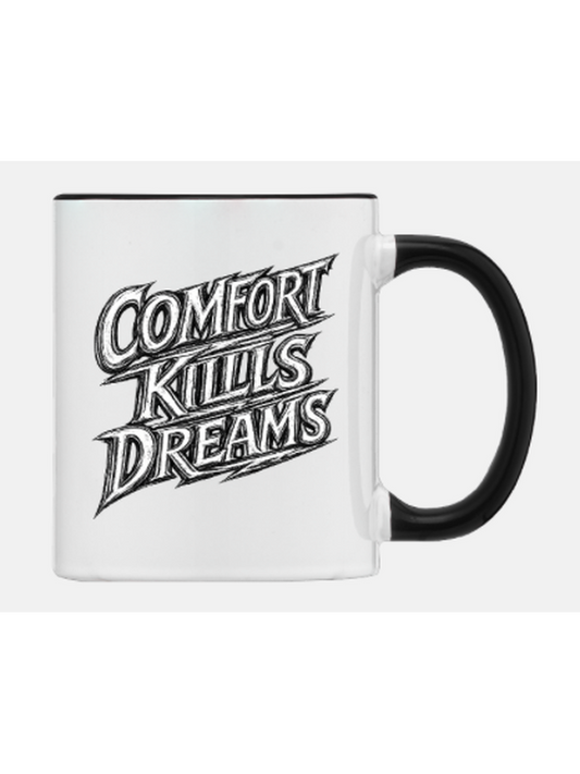 Comfort Kills Dreams black handle mug – bold streetwear edition