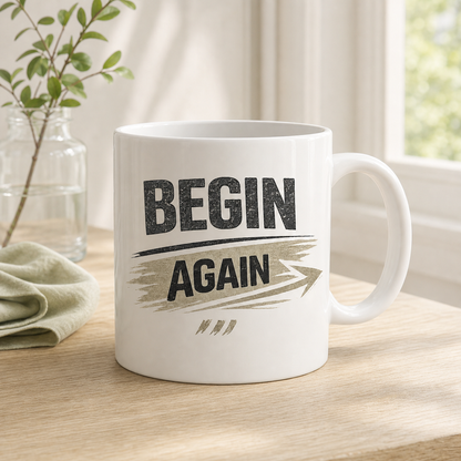 Begin Again motivational mug – product shot