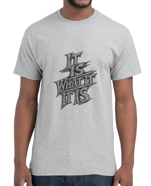Aesthetic Quote Tee – IT IS WHAT IT IS | Everyday Philosophy Wear
